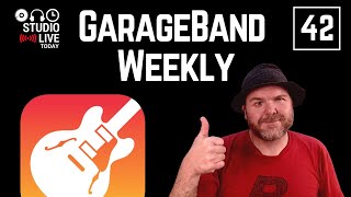 Why I use GarageBand | GarageBand Weekly LIVE Show | Episode 42