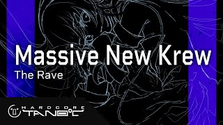 Massive New Krew - The Rave