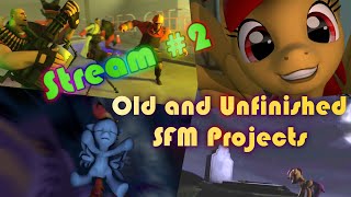 Stream #2 - Old and Unfinished SFM Projects
