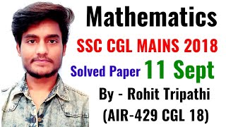 SSC CGL Mains 2018 Solved Paper | CGL Tier-2 (11 September) Maths Solution by Rohit Tripathi