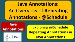 Java Annotations: An Overview of Repeating Annotations - @Schedule| Annotations in java