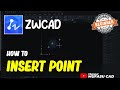 ZWCAD How To Insert Point