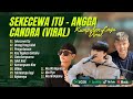 SEKECEWA ITU - ANGGA CANDRA | ORANG YANG SALAH - LUVIA BAND | PENGORBANAN | LAGU POP TERPOPULER 2024