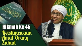 Hikmah ke 45 : Keistimewaan Amal Orang Zuhud | Buya Yahya | Kajian Kitab Al-Hikam | 27 Agustus 2018