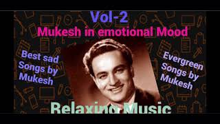 Mukesh evergreen sad songs |Mukesh hit songs |emotional music |Mukesh emotional song |Mukesh ke gane