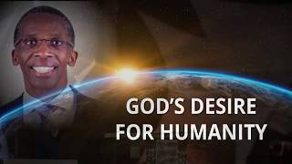 07. God's Desire for Humanity (Part 1) |  God in Control Seminars - Dr J Papu