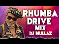 DJ MULLAZ - RHUMBA DRIVE MIX/ MADILU SYSTEM, PAPA WEMBA, MBILIA BEL, KANDA BONGO MAN, FALLY IPUPA