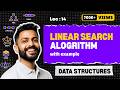 Lec-14: Linear Search in Data Structure by #Naina Mam | Time Complexity