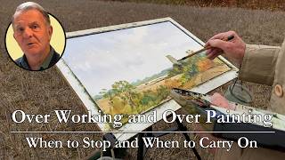 How to Know When Your Painting Is Finished - And When There is More Still to Do