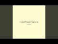 Crystal Fragile Fragments