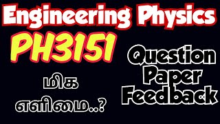 PH3151|Semester|Question paper|Review|2025|How was the engineering physics examination?|2025|