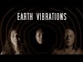 EARTH VIBRATIONS | Elly Kellner, Senhora do Ó, Dyllann (2021)