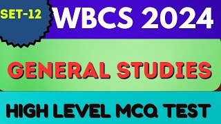 SET-12 || WBSC 2024 | General Studies | High Level MCQ Test Series | 25 MCQ With Explanation |