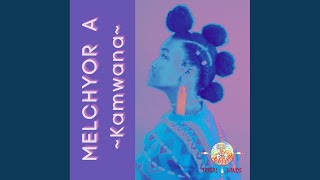 Kamwana (Melchyor A's Afro Touch Version)