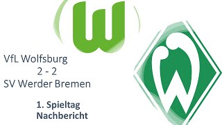 ⚽ VfL Wolfsburg - Werder Bremen | Nachbericht - 1. Spieltag