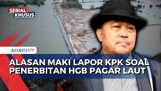 MAKI Lapor KPK soal Penerbitan HGB Pagar Laut Tangerang, Boyamin Ungkap Alasannya