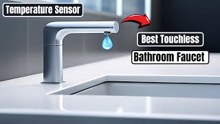 Best Touchless Bathroom Faucet | Temperature Sensor Bathroom Faucet |