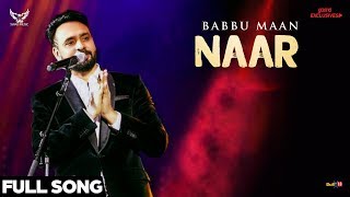 Babbu Maan - Naar (Full Song) | Ik C Pagal | Latest Punjabi Songs 2018