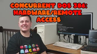 RetroTour: Adventures in Concurrent DOS 386: The Quest for Compatible Hardware and Remote Access