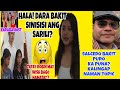 HALA! DARA BAKIT  SINISI NYA ANG SARILI?SALCEDO  UMAYOS KA?