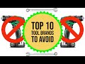 Top 10 Tool Brands to AVOID!
