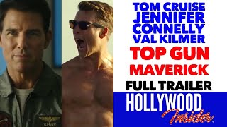 TOP GUN: MAVERICK TRAILER Tom Cruise, Miles Teller, Val Kilmer, Jennifer Connelly