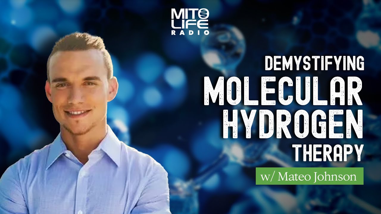 Demystifying Molecular Hydrogen Therapy With Mateo Johnson Mitolife