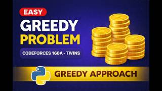 Codeforces 160A Twins Solution | Greedy Approach Explained