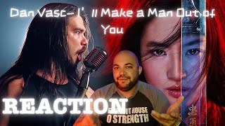 Dan Vasc - I'll Make a Man Out of You (MULAN) |REACTION|