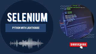 How to run Lighthouse with Selenium Python