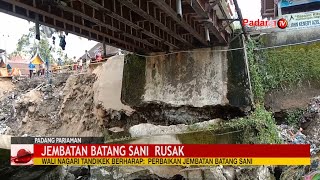 Jembatan Batang Sani Yang Terletak Di Pasar Tandikek Ditutup Karena Nyaris Ambruk
