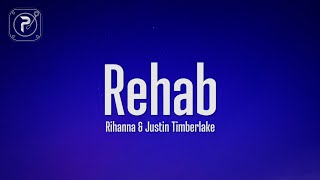 Rihanna - Rehab (Lyrics) ft. Justin Timberlake