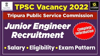 TPSC JE Recruitment 2022 | Tripura Junior Engineer Vacancy 2022 | Exam Pattern,Eligibility