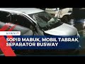 Sopir Mabuk, Mobil Tabrak Separator Busway