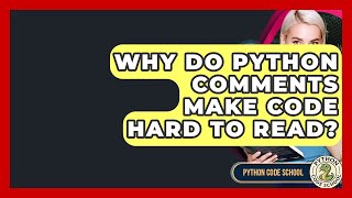 Why Do Python Comments Make Code Hard To Read? - Python Code School