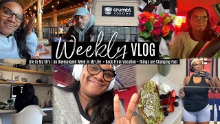 Vlog #151| Life in My 50's | An Unemployed Week in My Life | Things Are Changing Fast and It's Sad