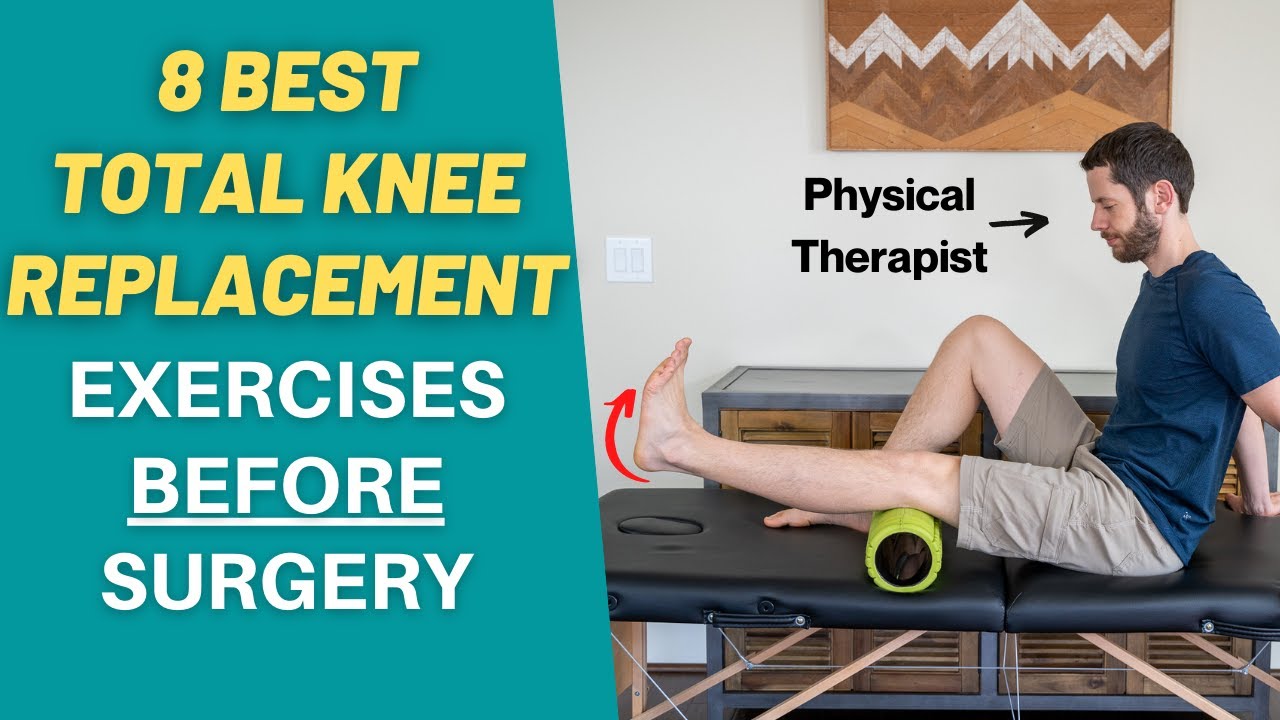 The 8 BEST Knee Replacement Exercises To Do BEFORE Surgery! | PT Time With Tim - YouTube