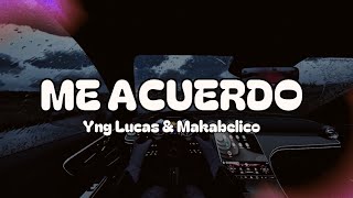 Yng Ivcas \u0026 El makabelico - Me Acuerdo (Letra/Lyrics)