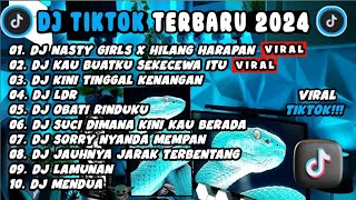 DJ TIKTOK TERBARU 2024 | DJ NASTY GIRLS X HILANG HARAPAN🎵DJ KAU BUATKU SEKECEWA ITU 🎵 FULL BASS