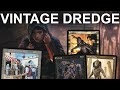 CREEPING DREDGE! Vintage Dredge. Creeping Chill Burn Build. Eternal Weekend MTG