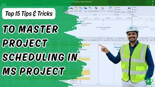 Top 15 Tips & Tricks for better scheduling in MS project