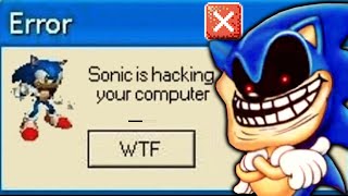 SONIC.EXE HACKED MY PC TO TROLL ME