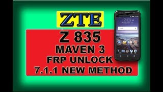 ZTE Z835 MAVEN 3 FRP Unlock Google account bypass 7.1.1 | Copy Account Method