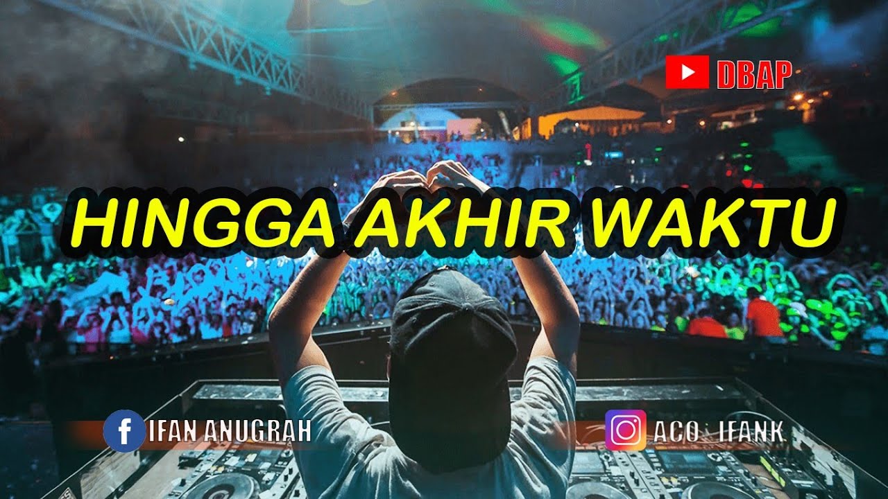 Dj Reggae Hingga Akhir Waktu Full Bass Terbaru Youtube Music