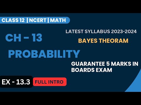 Class 12 Math Chapter- 13 Probability || Ex- 13.3 Full Intro With ...