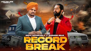 Sidhumoosewala x Varinder Brar : RECORD BREAK | Ankush Rdb | Full Music Video 2023