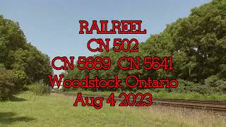 RAILREEL Just One CN 502 Woodstock Ontario Aug 4 2023