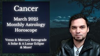 Cancer March 2025 Monthly Astrology Horoscope