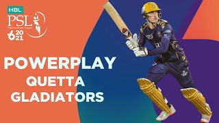 Quetta Gladiators Powerplay | Lahore Qalandars vs Quetta Gladiators | Match 4 | HBL PSL 6 | MG2T