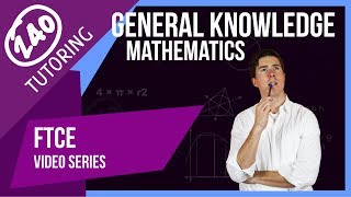 FTCE General Knowledge Mathematics - Everything You Need to Know to Pass [Updated]